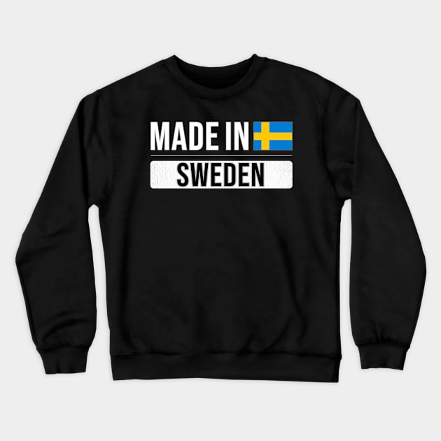 Made In Sweden - Gift for Swedish With Roots From Sweden Crewneck Sweatshirt by Country Flags